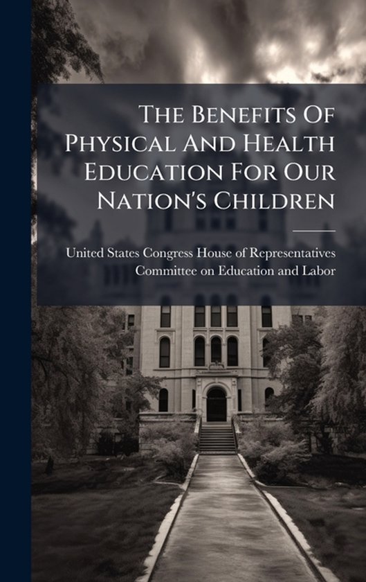 The Benefits Of Physical And Health Education For Our Nation ... - cover