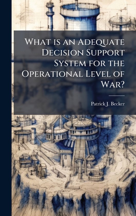 What is an Adequate Decision Support System for the Operatio ... - cover