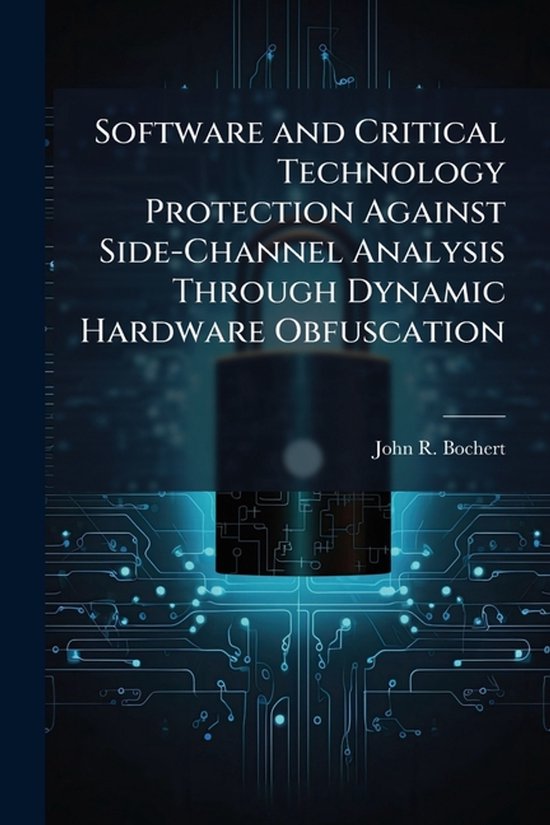 Software and Critical Technology Protection Against Side-Cha ... - cover