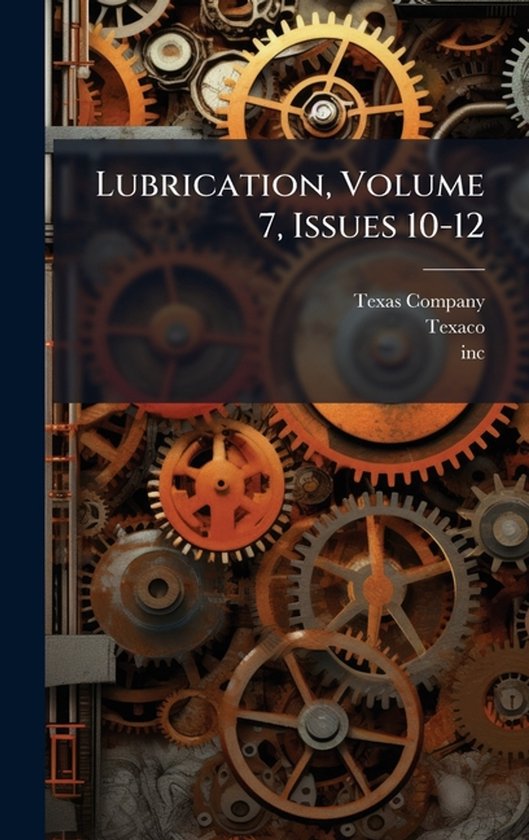 Lubrication, Volume 7, Issues 10-12 - cover