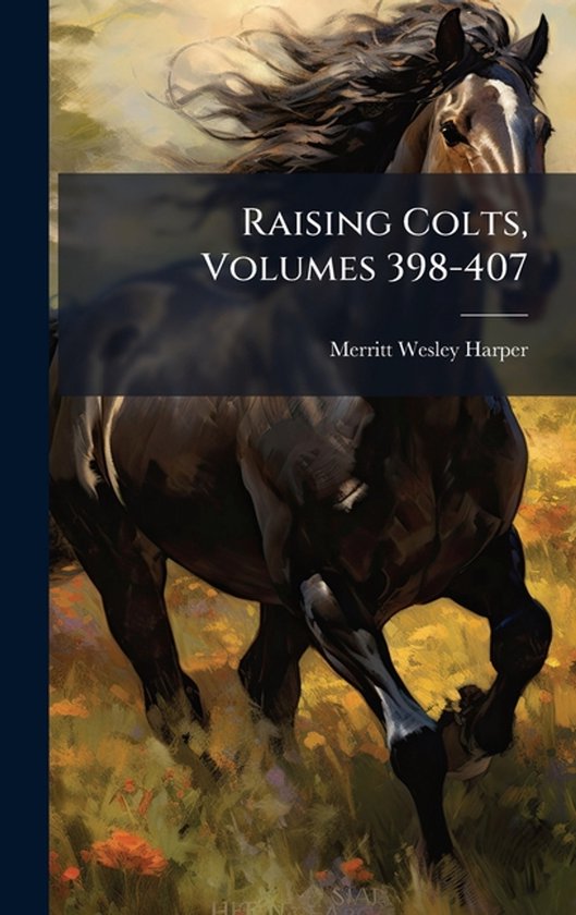 Raising Colts, Volumes 398-407 - cover