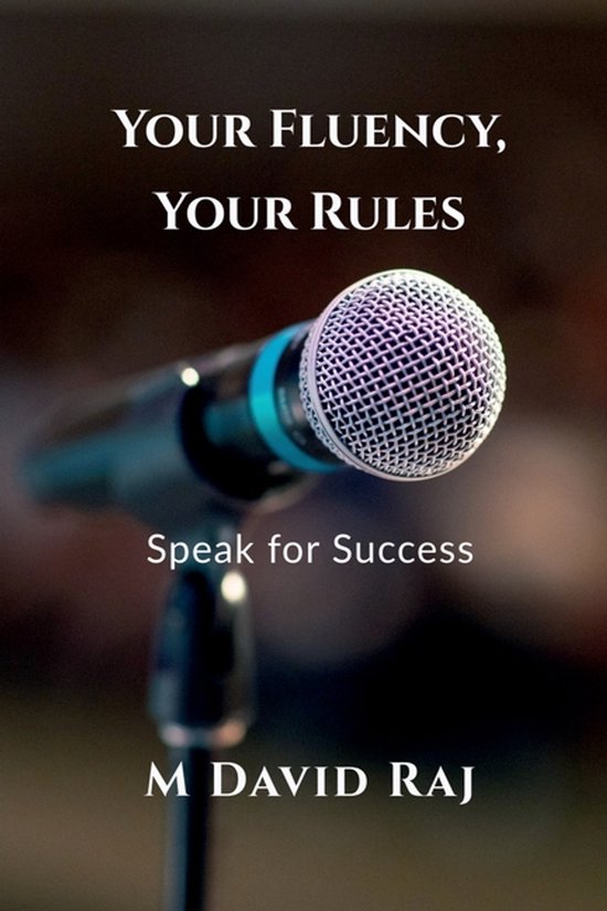 Your Fluency, Your Rules - Speak for Success - cover