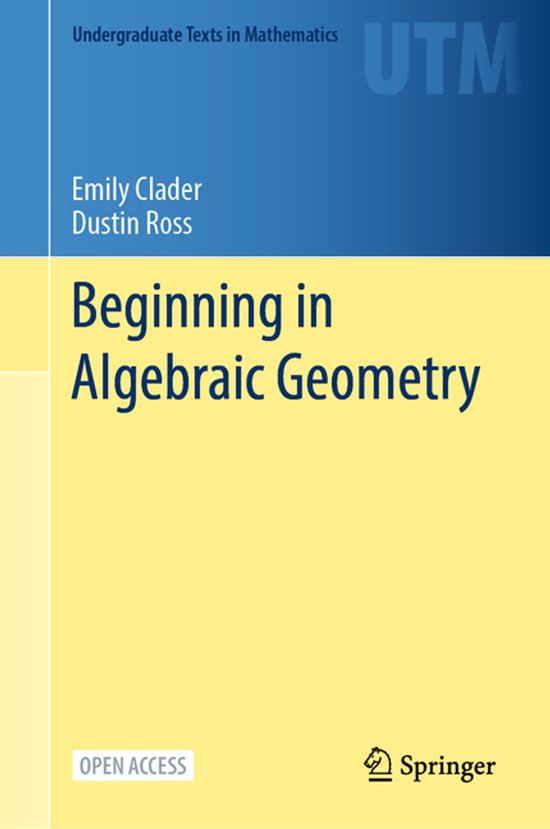 Undergraduate Texts in Mathematics- Beginning in Algebraic Geometry