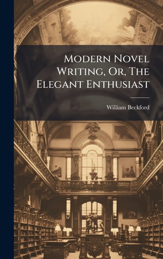 Modern Novel Writing, Or, The Elegant Enthusiast - cover