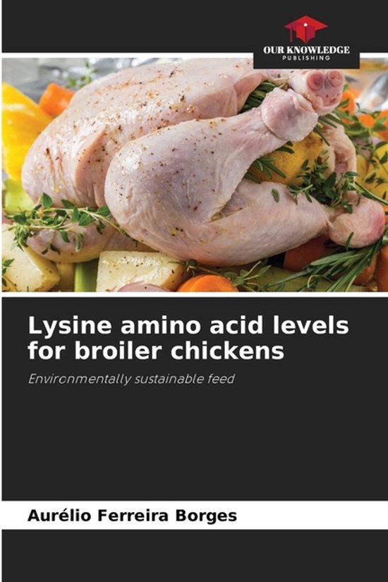 Lysine amino acid levels for broiler chickens - cover