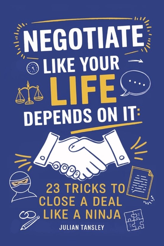 Negotiate Like Your Life Depends On It - cover