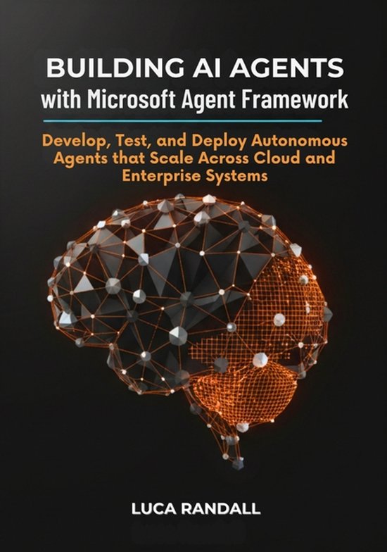 Building AI Agents with Microsoft Agent Framework, Luca Randall ...