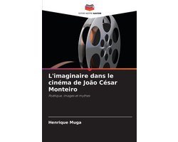 L'imaginaire dans le cinéma de João César Monteiro