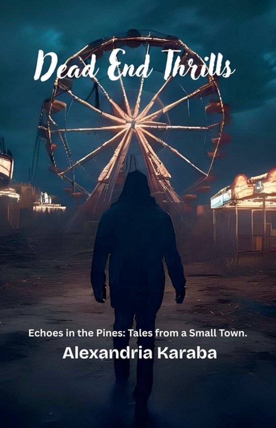 Echoes in the Pines: Tales from a Small Town.- Dead End Thri ... - cover