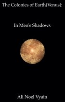 The Colonies of Earth- In Men's Shadows