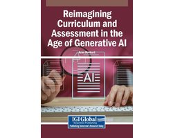 Reimagining Curriculum and Assessment in the Age of Generative AI