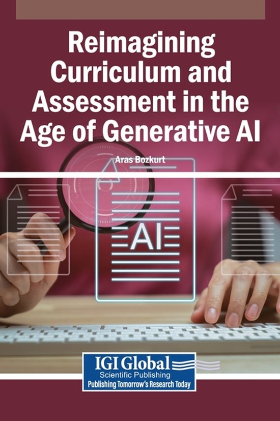 Reimagining Curriculum and Assessment in the Age of Generative AI ...