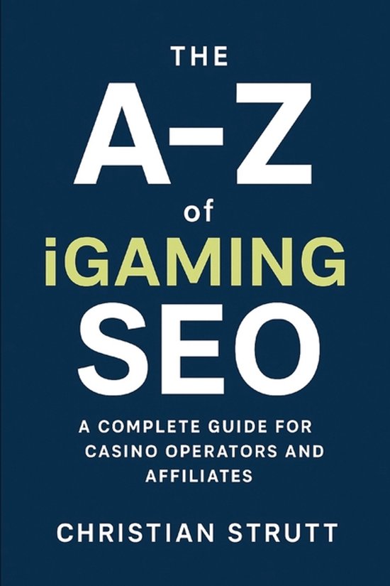 Igaming Marketing Agency Strategies, Tips and Guides-The A-Z ... - cover