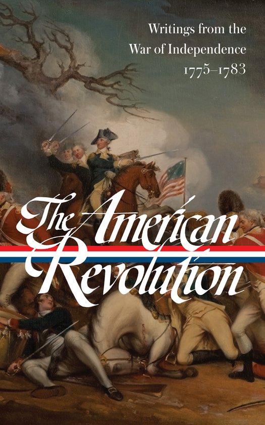 Library of America: The American Revolution Collection 3 - T ... - cover