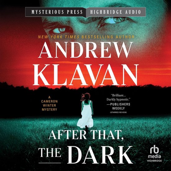 Boekomslag: Andrew Klavan 'After That, the Dark'. Vrouw in witte jurk in donker grasveld onder een rode lucht en indringende ogen.
