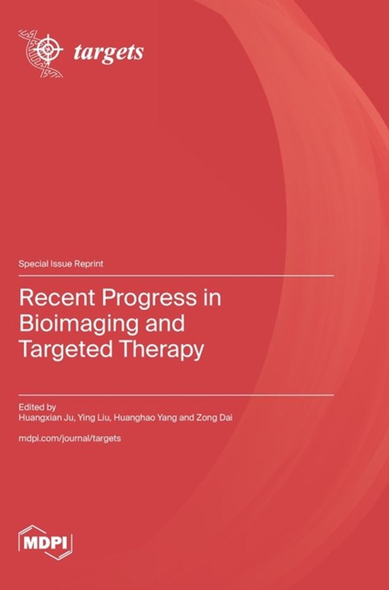 Recent Progress in Bioimaging and Targeted Therapy | 9783725850495 ...