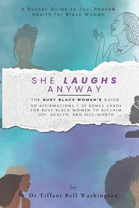 She Laughs Anyway - The Busy Black Woman's Guide to Joy and  ... - cover