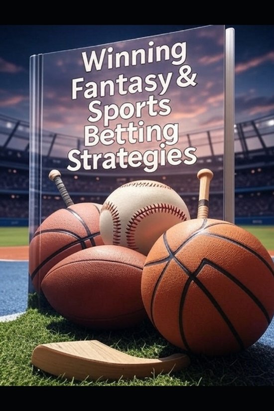 Winning Fantasy & Sports Betting Strategies - cover