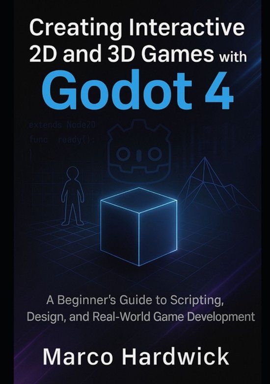 Creating Interactive 2D and 3D Games with Godot 4 - cover