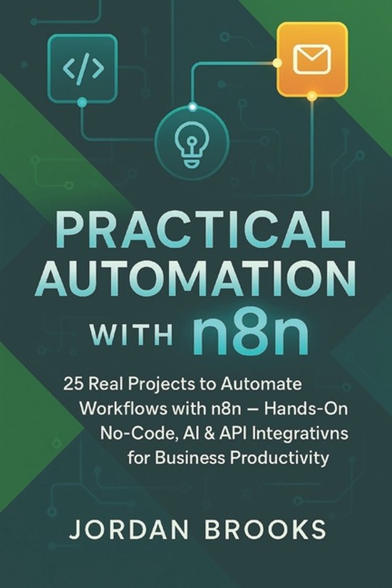 Practical Automation with N8n- Practical Automation with n8n