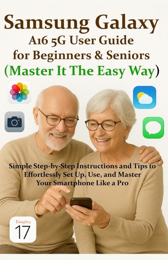 Samsung Galaxy A16 5G User Guide for Beginners & Seniors (Ma ... - cover