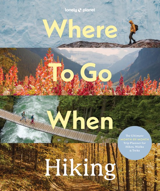 Hiking Guide- Lonely Planet Where To Go When: Hiking - cover