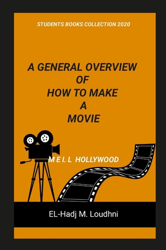 A General Overview of How to Make a Movie - cover