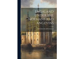 Engaland Under the Normans and Angevins