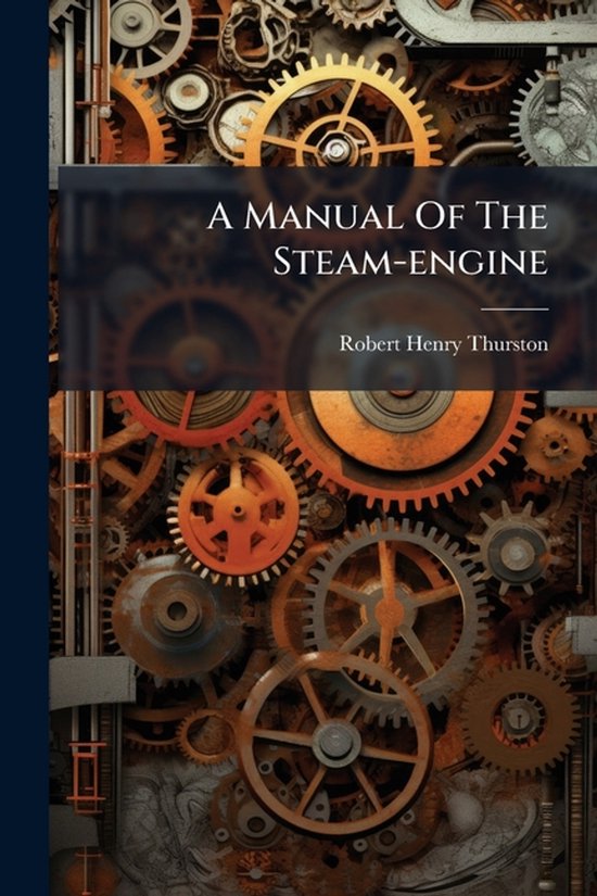 A Manual Of The Steam-engine - cover