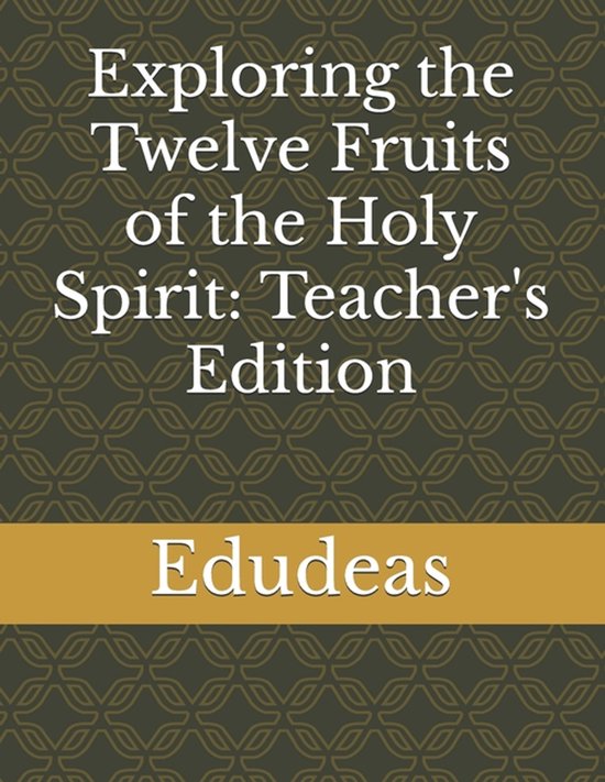 Exploring the Twelve Fruits of the Holy Spirit - cover