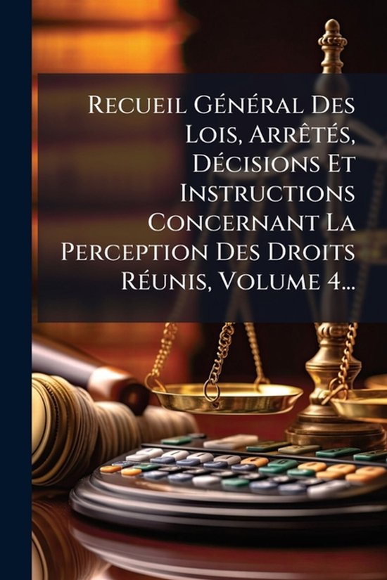Recueil GÃ(c)nÃ(c)ral Des Lois, ArrÃatÃ(c)s, DÃ(c)cisio ... - cover