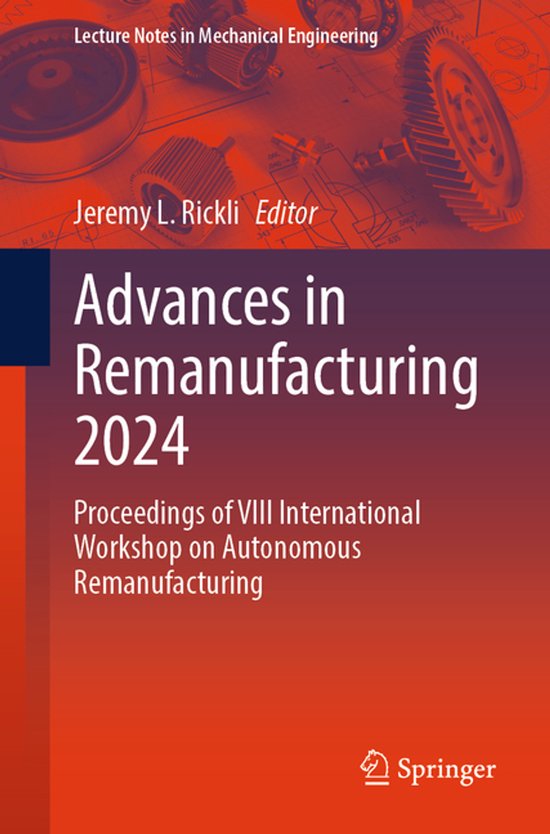 Lecture Notes in Mechanical Engineering- Advances in Remanuf ... - cover