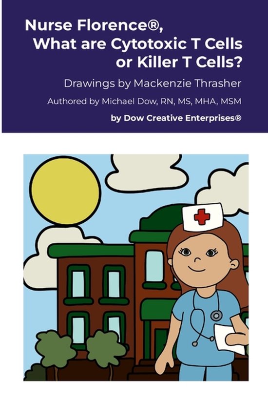 Nurse Florence(R), What are Cytotoxic T Cells or Killer T Ce ... - cover