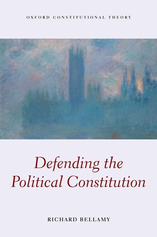 Oxford Constitutional Theory- Defending the Political Constitution ...