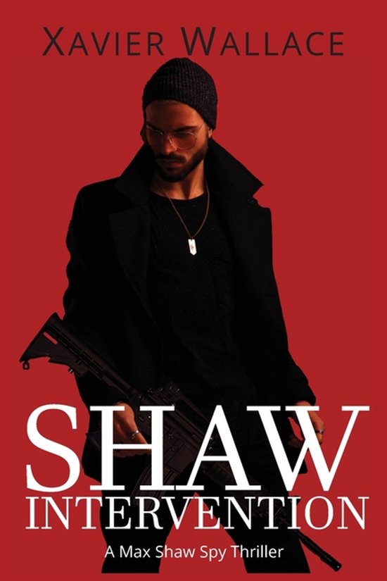 Max Shaw Spy Thriller- Shaw Intervention - cover