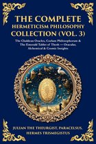 Library of Alexandria-The Complete Hermeticism Philosophy Collection (Vol. 3)