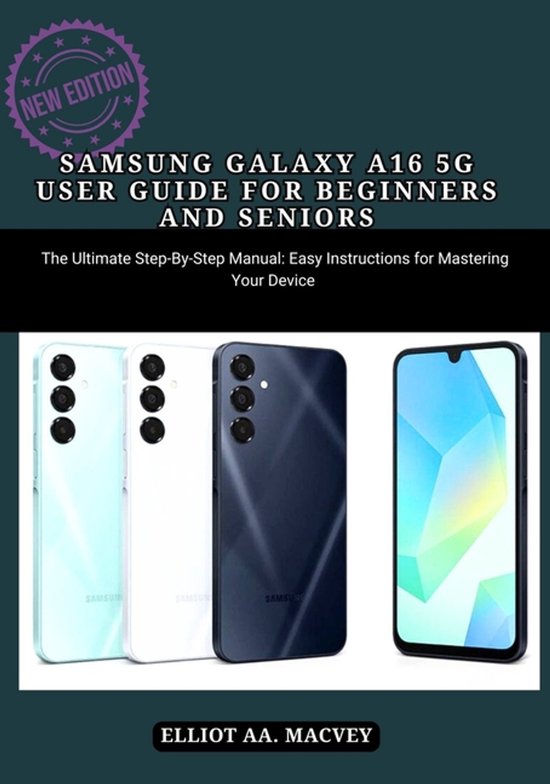 Samsung Galaxy A16 5g User Guide for Beginners and Seniors - cover