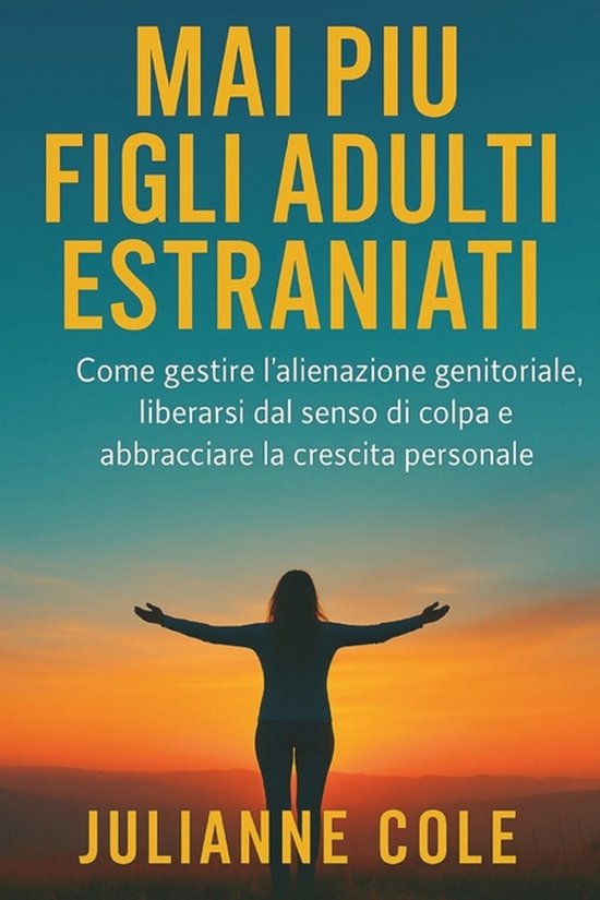 Mai Più Figli Adulti Estraniati - cover