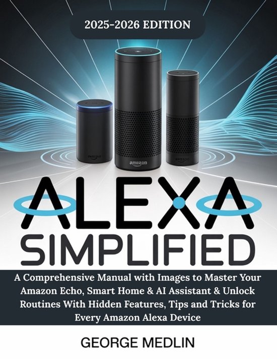 The DIY Smart Home Guide Collection- Alexa Simplified - cover