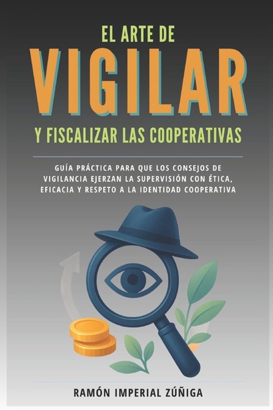 El Arte de Cooperar-El arte de Vigilar y Fiscalizar las Coop ... - cover