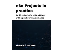 Omslag van Mastering N8n- n8n Projects in practice