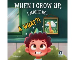When I Grow Up, I Might Be...
