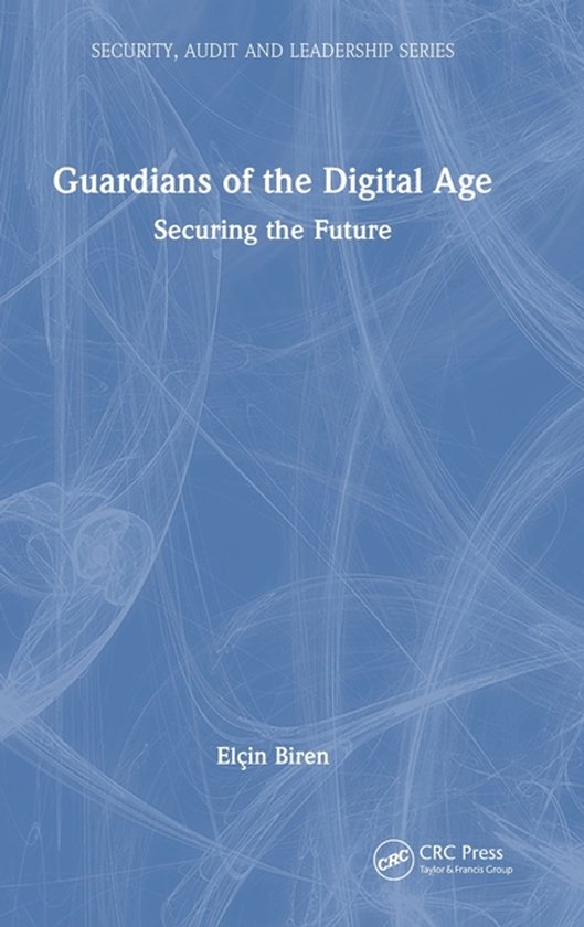 Security, Audit and Leadership Series- Guardians of the Digi ... - cover