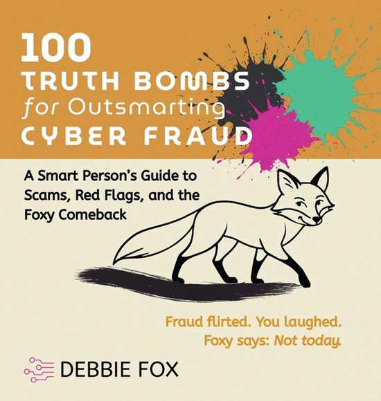 Encrypted Hearts: Love and Cyber Suspense- 100 Truth Bombs for Outsmarting Cyber Fraud