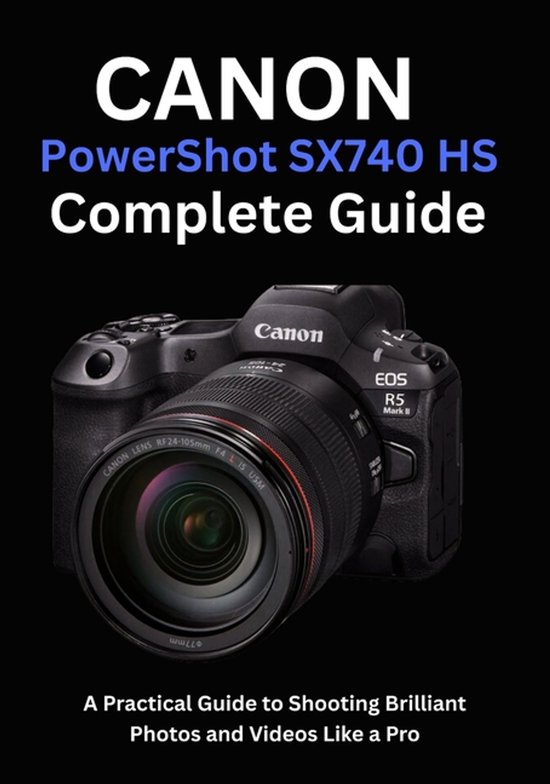 Canon PowerShot SX740 HS Complete Guide - cover