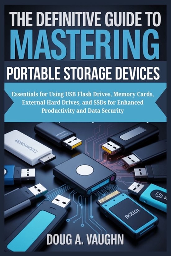 The Definitive Guide to Mastering Portable Storage Devices - cover