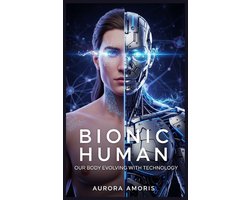 Evolution of Health Technologies- Bionic Human