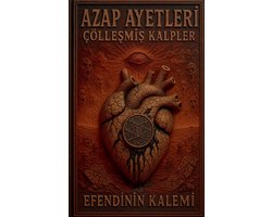 Azap Ayetleri- Azap Ayetleri - Çölleşmiş Kalpler