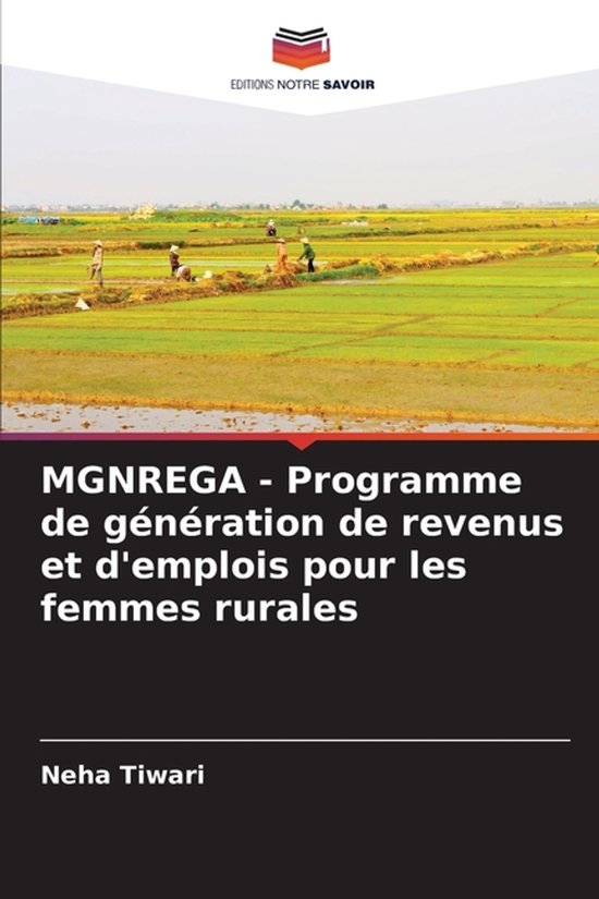 Boekcover met tekst "MGNREGA - Programme de génération de revenus et d'emplois pour les femmes rurales" en een afbeelding van mensen op een rijstveld.