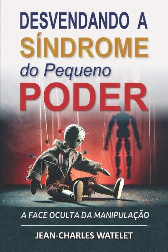 A Psicologia Do Poder E Da Manipulação- Desvendando a Sín ... - cover